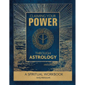 Claiming Your Power Through Astrology: A Spiritual Workbook