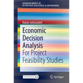 Economic Decision Analysis: For Project Feasibility Studies