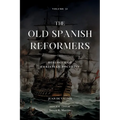 The Old Spanish Reformers: Vol. 31: Dialogue of Christian Doctrine