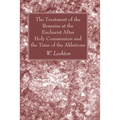 The Treatment of the Remains at the Eucharist After Holy Communion and the Time of the Ablutions
