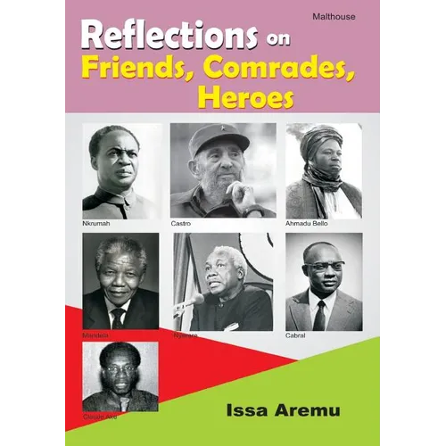 Reflections on Friends, Comrades and Heroes