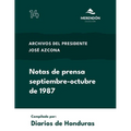 Notas de prensa septiembre-octubre 1987: Archivos del Presidente José Azcona