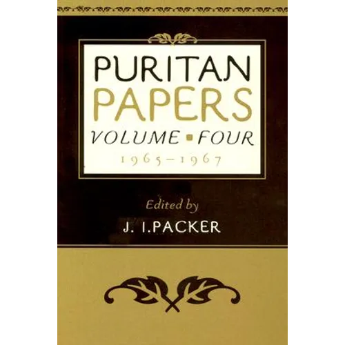 Puritan Papers: Vol. 4, 1965-1967