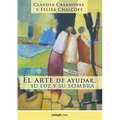El arte de ayudar, su luz y su sombra