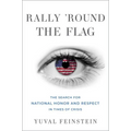 Rally 'Round the Flag: The Search for National Honor and Respect in Times of Crisis