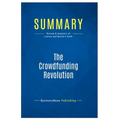 Summary: The Crowdfunding Revolution: Review and Analysis of Lawton and Marom's Book