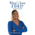 What'S Your Fish?: The Story of Jonah