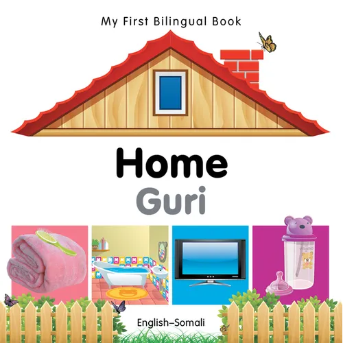 My First Bilingual Book-Home (English-Somali)