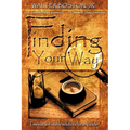 Finding Your Way: Timeless and Usable Solutions for Any Leader