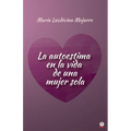 La autoestima en la vida de una mujer sola