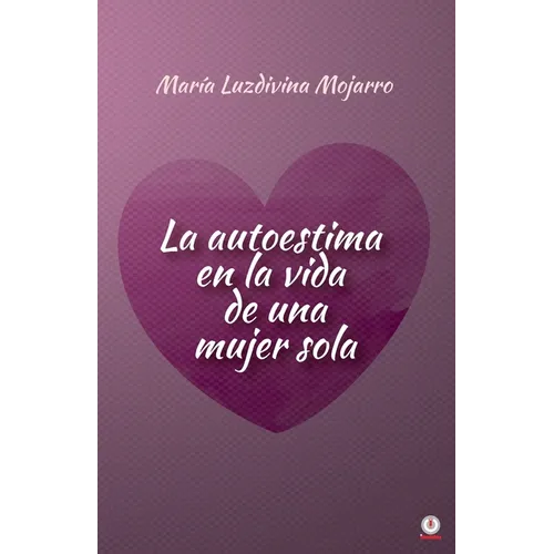 La autoestima en la vida de una mujer sola