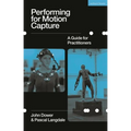 Performing for Motion Capture: A Guide for Practitioners