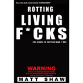 Rotting Living F*cks