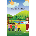 Jesus is In Your Heart: Courage and Christian Faith for Children