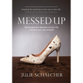Messed Up: Recalculate The Direction Of Your Life And Find Your Way Forward