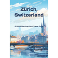 Zurich, Switzerland: And the Lake Zurich Area
