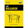 Lær Bulgarsk - Hurtigt / Nemt / Effektivt: 2000 Nøgleord