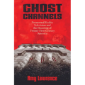Ghost Channels: Paranormal Reality Television and the Haunting of Twenty-First-Century America