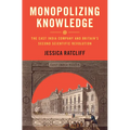 Monopolizing Knowledge