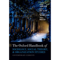 The Oxford Handbook of Sociology, Social Theory, and Organization Studies: Contemporary Currents