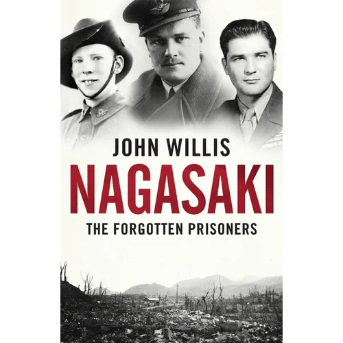 Nagasaki: The Forgotten Prisoners