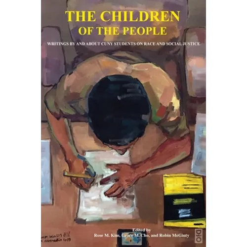 The Children of the People: writings by and about CUNY students on race and social justice