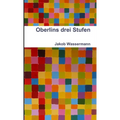 Oberlins drei Stufen