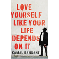 Love Yourself Like Your Life Depends on It
