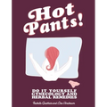 Hot Pants: Do It Yourself Gynecology