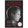 Lie Too Big to Fail: The Real History of the Assassination of Robert F. Kennedy