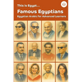This is Egypt... Famous Egyptians: Egyptian Arabic for Advanced Learners