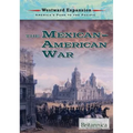 The Mexican-American War