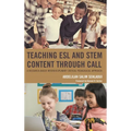 Teaching ESL and Stem Content Through Call: A Research-Based Interdisciplinary Critical Pedagogical Approach