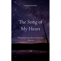 The Song of My Heart
