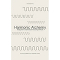Harmonic Alchemy: Bridging Spirituality & Science by Resonating with Reality & Reason