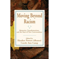 Moving Beyond Racism: Memories, Transformations, and the Start of New Conversations