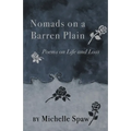 Nomads on a Barren Plain: Poems on Life and Loss