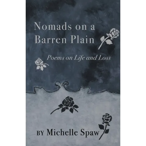 Nomads on a Barren Plain: Poems on Life and Loss
