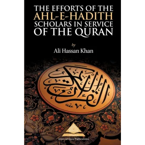 The Efforts of the Ahl-e-Hadith Scholars in Service of the Quran