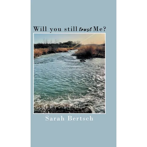Will you still trust Me?