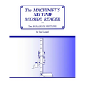 The Machinist's Second Bedside Reader: and The Bullseye Mixture