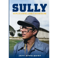 Sully: The Epic Life & Football Legend of Coach Bob Sullivan