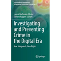 Investigating and Preventing Crime in the Digital Era: New Safeguards, New Rights