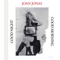 Joan Jonas: Good Night Good Morning