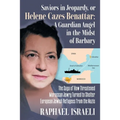 Saviors in Jeopardy, or Helene Cazes-Benattar: The Saga of How Threatened Moroccan Jewry Turned to Shelter European Jewish Refugees from the Nazis