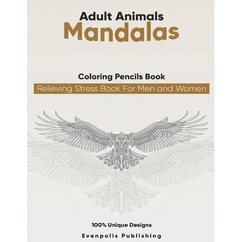 Adult Animal Mandalas Coloring Pencils Books relieving stress Book For Men and Women: Adult coloring book animal designs for adult Relaxation New 2021