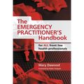 The Emergency Practitioner's Handbook: For All Front Line Health Professionals