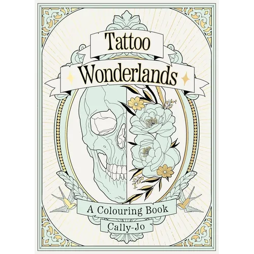 Tattoo Wonderlands: A Coloring Book