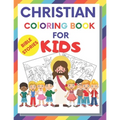 Christian Coloring Book For Kids: Christian Fun Activity Book For kids, toddlers, boy and girl story about Jesus and bible, large 8,5 x 11