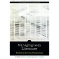 Managing Grey Literature: Technical Services Perspectives